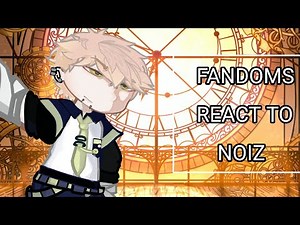 FANDOMS REACT TO NOIZ‼️ [pt.3] gl2 l DRAMATICAL MURDER