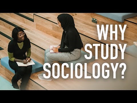 Why study Sociology?