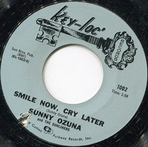 Sunny Ozuna And The Sunliners - Smile Now, Cry Later / Hopeless Case