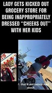 “CHEEKS OUT” AT THE GROCERY STORE SHOPPING THEN GOT KICKED OUT WITH HER KID