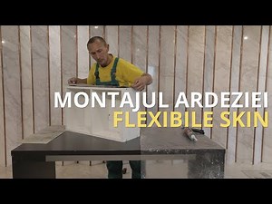 Montaj Ardezie Flexibila SKIN | Tutorial