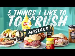 5 Things I Love to CRUSH | Mustard | French's | Keen's | Grainy Dijon
