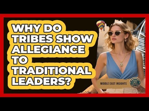 Why Do Tribes Show Allegiance To Traditional Leaders?