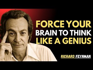 Force Your Brain to Think Like a Genius | Richard Feynman