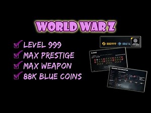 World War Z LEVEL 999, MAX PRESTIGE, MAX + UNIQUE weapons & 88K BLUE coins w/out using cheat engine