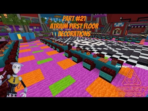 How To Build FNAF: Security Breach In Minecraft! | Part 21: Atrium First Floor Decorations