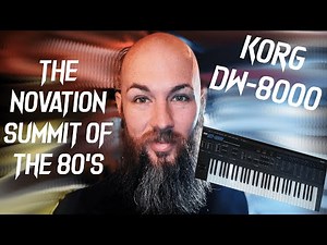 KORG DW-8000 from 1985 - Preset Playthrough and First Impressions - The Novation Summit of the 80's