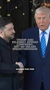 Trump and Zelensky appear confident, but no major breakthroughs in talks
