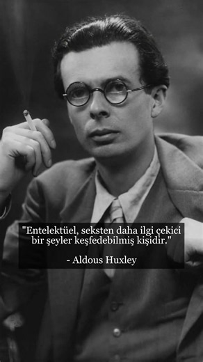 "Biyolojik Zevklerden Daha Tatmin Edici O Keşif"- Aldous Huxley #felsefe #alıntılar #psikoloji