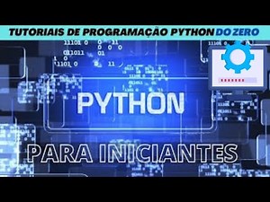 Aprendendo Python do zero: Tutorial completo para iniciantes