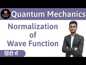 Normalization of Wave function || Quantum Mechanics || in Hindi