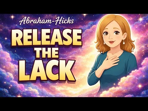 Abraham Hicks - Why Focusing on Lack Keeps You From Your Baby