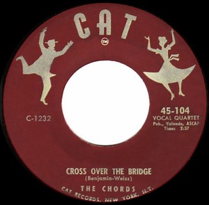 The Chords - Cross Over The Bridge / Sh-Boom