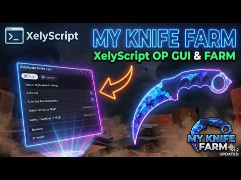 *XelyScript* My Knife Farm – [ Auto Roll - Auto Sell - Case Selector ... ]