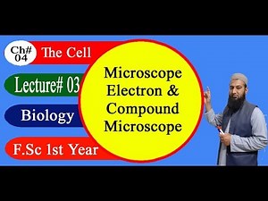 Biology Ch#04-Lecture#03 Microscopes & Cell fractionation (F.Sc 1st Year)