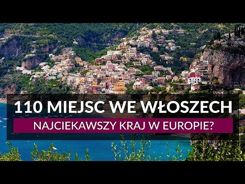 WŁOCHY - 110 miejsc, które warto zobaczyć | Najpiękniejsze miejsca we Włoszech na wycieczkę i urlop.