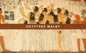 Egyptské malby: historie, význam a techniky umění starověkého Egypta - Atlaso.cz - portál plný informací