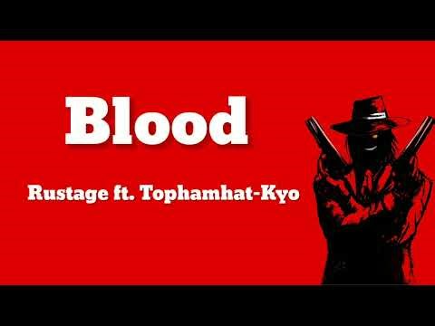 Blood - Rustage ft. Tophamhat-Kyo | Lyrics | [Alucard Rap]