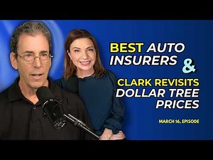 Full Show: Best Auto Insurers & Why Clark Was Wrong About Dollar Tree’s Price Changes
