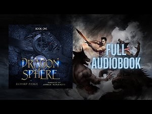 Dragonsphere - The Fallen King Chronicles Book 1 [Full Epic Fantasy Audiobook - Unabridged]