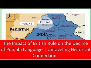 The Impact of British Rule on the Decline of Punjabi Language Unraveling Historical Connections