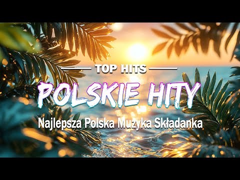Muzyka Pop Polska - Top 100 Polska Muzyka Playlista - Najpiękniejsze Polskie Piosenki