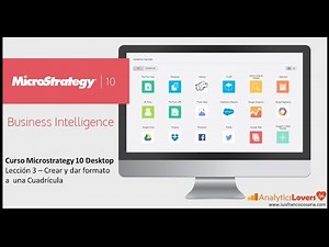 Curso Microstrategy 10 Desktop - Lección 3: Creación y formato de Cuadrículas