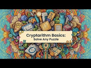 Cryptarithms Made Easy ----- Explained in just 6 minutes ----- Unlock the Puzzle!