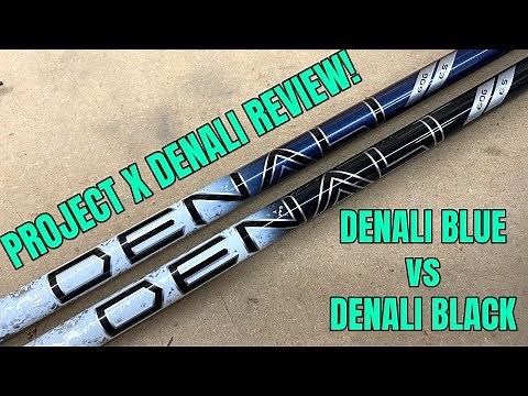 Project X Denali Blue vs Denali Black! Denali Shaft Review!