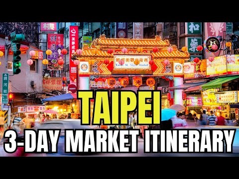 The Ultimate 3-Day Taipei Food & Night Market Itinerary | Taipei Travel Guide 2026
