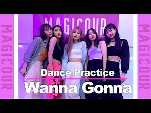 【MAGICOUR】『Wanna Gonna(ワナガナ)』 Dance Practice