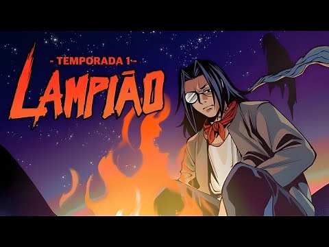 LAMPIÃO COMPLETO | DUBLADO TEMPORADA 1 MANGÁ MOTION
