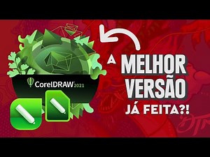 CorelDRAW 2021: o guia COMPLETO das principais novidades