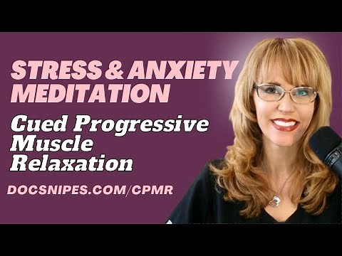 Cued Progressive Muscle Relaxation | A Meditation for Anxiety