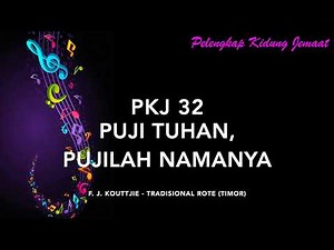 PKJ 32 Puji Tuhan, Pujilah NamaNya - Pelengkap Kidung Jemaat