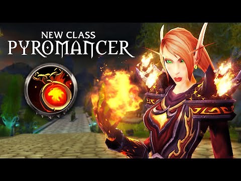 New WoW Class: Pyromancer - Conquest of Azeroth