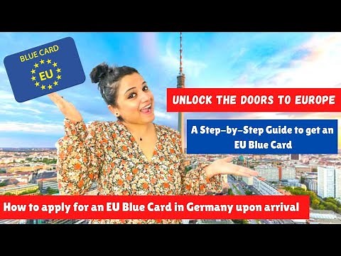 How to apply for an EU Blue Card in Germany upon arrival| Step by Step Guide to Documents & Process