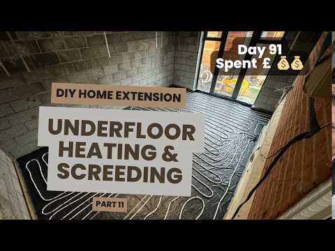 Underfloor Heating and Screeding + Cost so far - Home Extension Self Build
