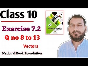 Class 10 Exercise 7.2 NBF Maths FBISE Ex 7.2 Class 10th Vector concept Sir Nadeem Munawar