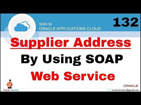 Oracle Fusion 132 : Create and Update Supplier Address by using SOAP web service in Cloud Fusion