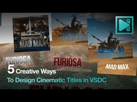 Top 5 Cinematic Titles You Can Create in VSDC