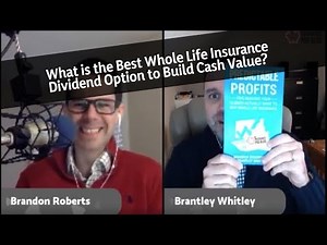 The Best Whole Life Dividend Option to Accumulate Cash Value