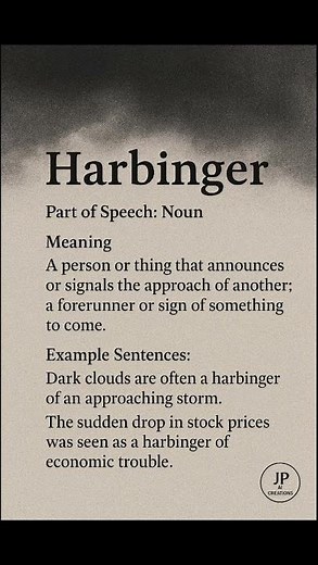 Harbinger (/ˈhɑː.bɪn.dʒər/) (Noun): A person or thing that announces or signals the approach of...