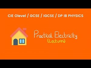 Practical Electricity - O Levels Physics Lecture