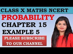 Chapter 15 Probability Example 5 Class 10 Maths NCERT