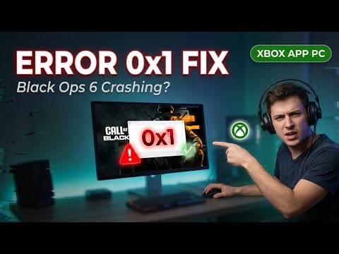 Fix Error 0x1 Crash in Call of Duty Black Ops 6 on Xbox App (Step-by-Step Guide)