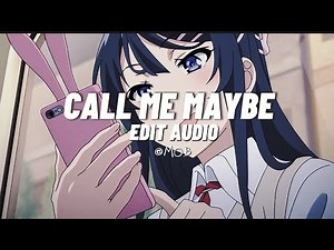 CALL ME MAYBE - Carly Rae Jepson [audio edit]💫