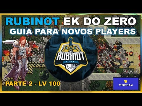 RUBINOT GUIA DE INICIANTES | EK DO ZERO - PARTE 2 CHEGANDO AO LV 100