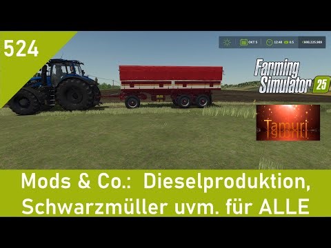 LS25 Mods & Co. 524: Diesel production, Schwarzmüller and more for EVERYONE