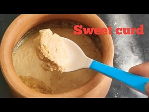 How to make "instant sweet curd" || Sweet curd || Bengali sweet curd recipe